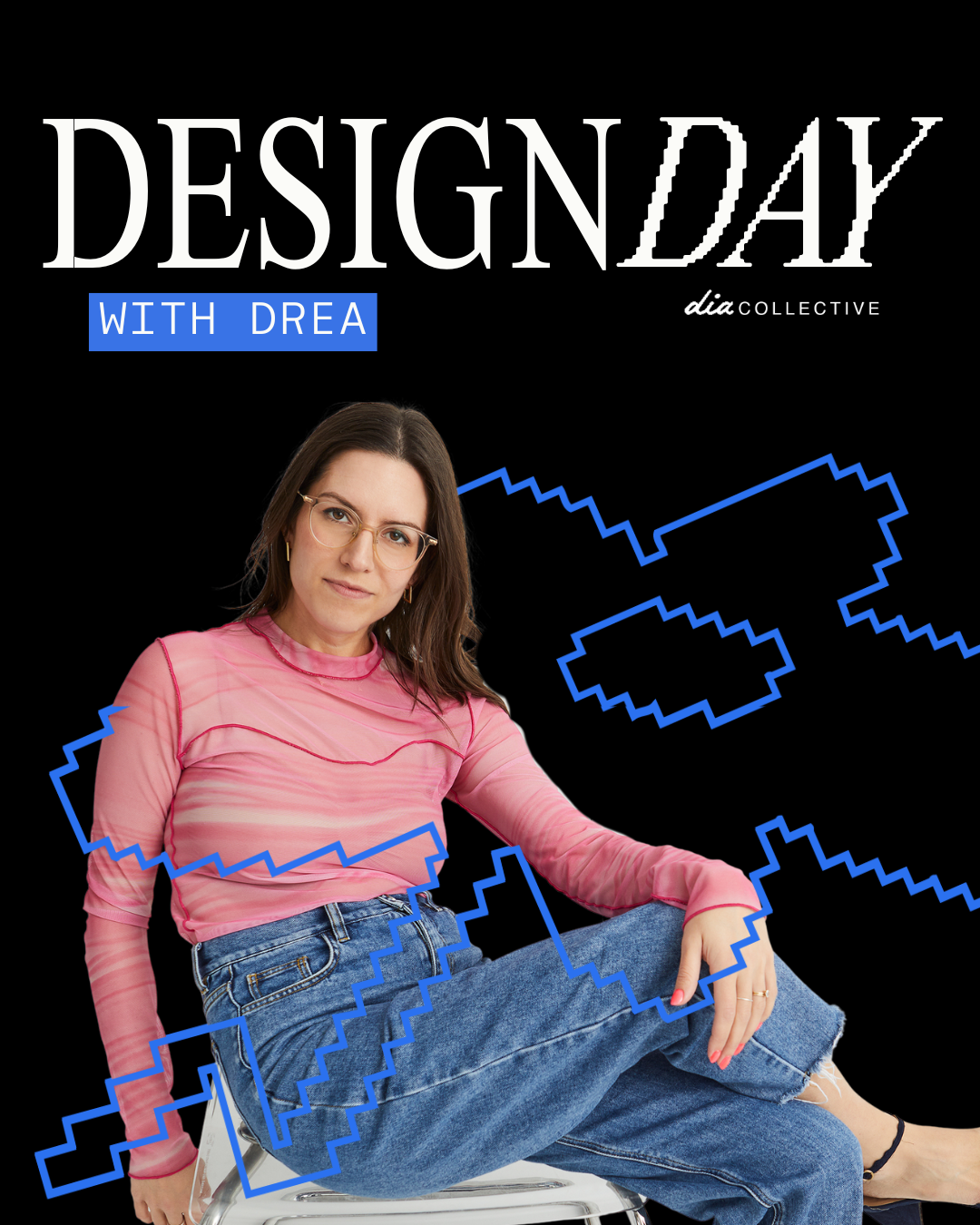 Design Day with Drea (DEPOSIT)